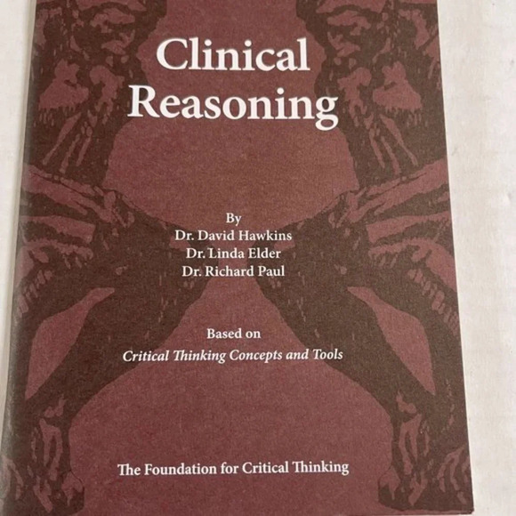 The Thinkers Guide To Clinical Reasoning Linda Elder and Richard Paul 2010 Book - Picture 3 of 6